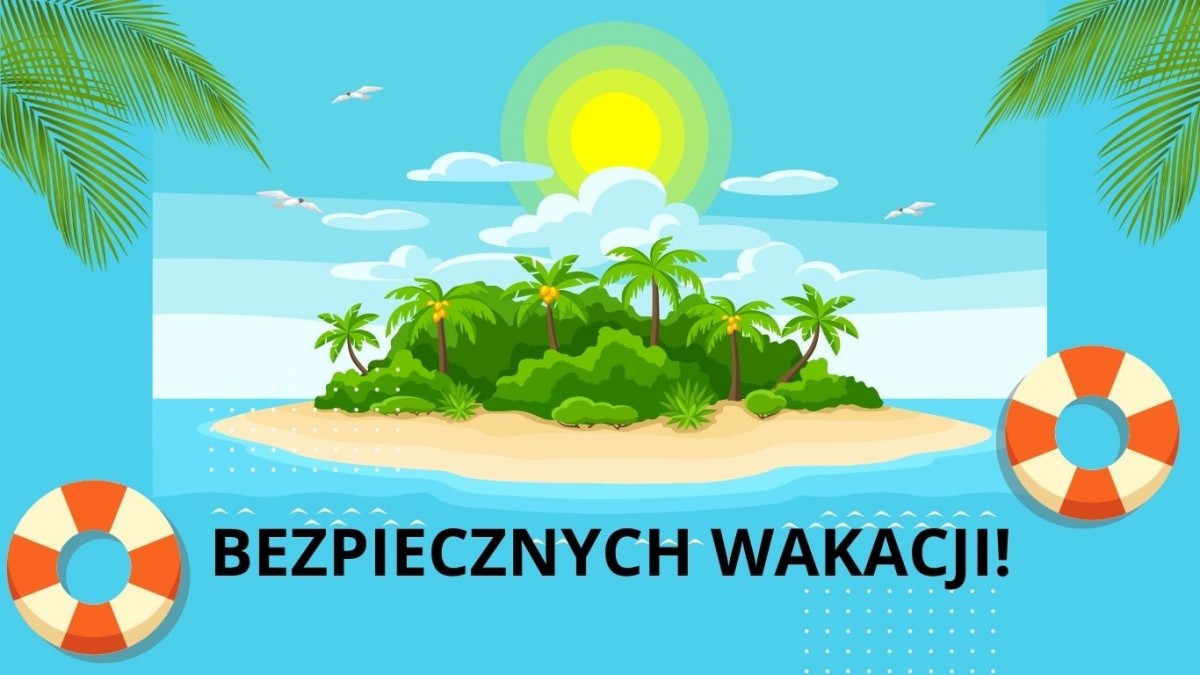 Bezpiecznych wakacji 