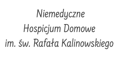 Niemedyczne Hospicjum Domowe im. św. Rafała Kalinowskiego 